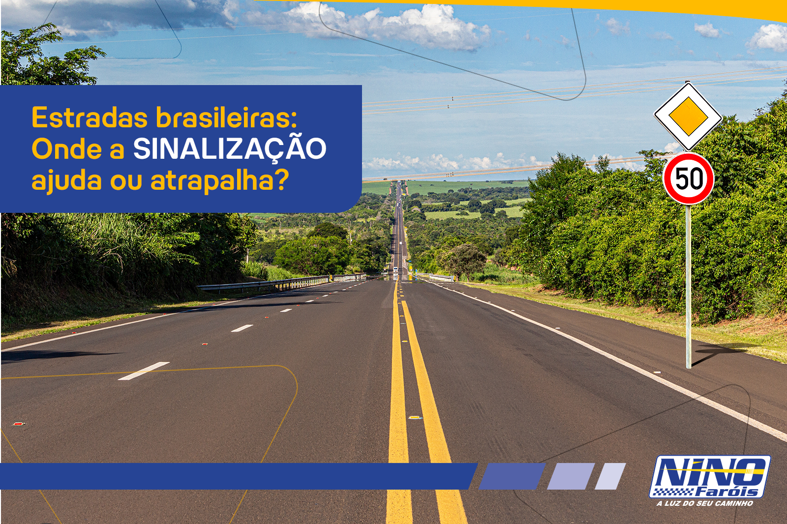 Estradas brasileiras: onde a sinalização ajuda ou atrapalha?