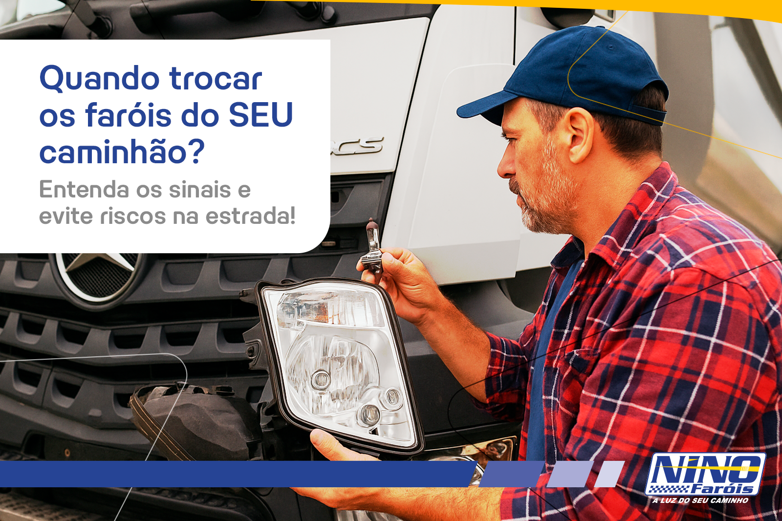 Quando trocar os faróis do caminhão?